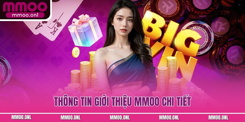 Thông tin giới thiệu MMOO chi tiết